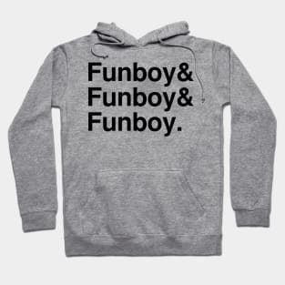 Funboy 3 Hoodie